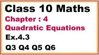 Ex43 Q3456 Chapter4 Quadratic Equations  Ncert Maths Class 10  Cbse [upl. by Adnovay803]