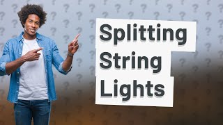 Can you split string lights [upl. by Ailahk]