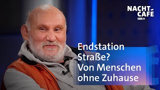 Endstation Straße Von Menschen ohne Zuhause  SWR Nachtcafé [upl. by Nnayar]