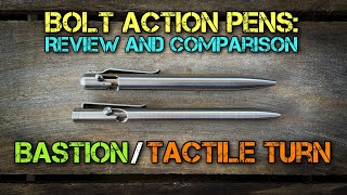 Bolt Action Pens  Review and Comparison Bastion and Tactile Turn Writing Utensils for EDC [upl. by Maggs]