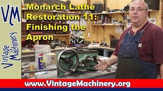 Monarch 16quot Lathe Restoration  Part 11 Finishing the Apron [upl. by Lladnor]