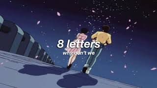 why dont we  8 letters slowed  reverb ✧ [upl. by Salakcin]