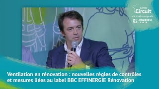 Ventilation en rénovation  nouvelles règles de contrôles et mesures liées au label BBC EFFINERGIE [upl. by Locklin]