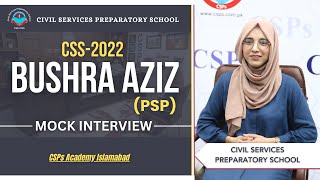 CSS 2022 Mock Interview  CSS preparation  CSS Academy Islamabad  Bushra Aziz  PSP [upl. by Awuhsoj]