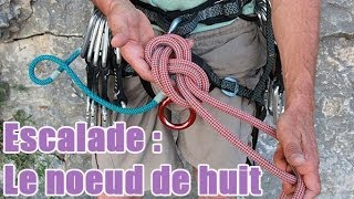 Escalade  Comment réaliser un noeud de huit [upl. by Ciccia]