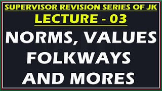 Lecture  03  JKSSB Supervisor  Norms Values Folkways amp Mores  By Tabarzi [upl. by Neelyk]