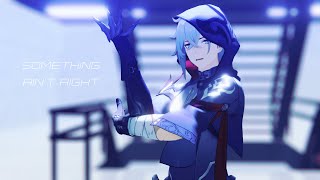 【崩壊：スターレイルHonkaiStar Rail MMD】SOMETHING AINT RIGHT  モゼMoze【モーショントレス】崩スタMMD [upl. by Timus]