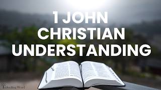 1 John Bible Study and Christian Understanding [upl. by Eloc]