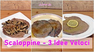 SCALOPPINE 3 Idee Veloci e facili  Ai funghi  Alla Birra  Al limone  La Cucina di Lena [upl. by Leasi]