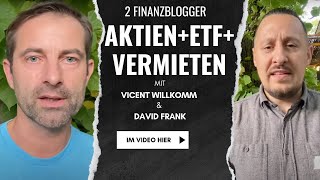 Blogger Vincent 47 19 Mio€ mit Aktien  Wohnungen David 37 250000€ in ETFs und Dividenden [upl. by Cirri]