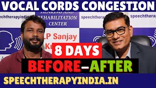 BeforeAfter Dysphonia  Vocal Cords Congestion  Within 8 Days  SLPSanjayKumar  AIIMS Alumnus [upl. by Spring236]