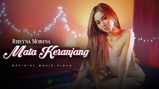 RHEYNA MORENA  MATA KERANJANG OFFICIAL MUSIC VIDEO [upl. by Anividul350]