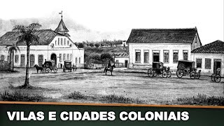 VILAS E CIDADES NO BRASIL COLONIAL [upl. by Hayalat105]