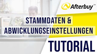 2 Afterbuy Kurztutorial  Stammdaten amp Abwicklungseinstellungen [upl. by Alleris]