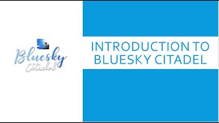 INTRODUCTION TO BLUESKYCITADEL FREE TRAININGWinter 201920 [upl. by Oehsen990]