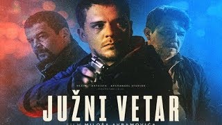 Juzni Vetar link za ceo film u deskripciji Trailer movie 2018 ᴴᴰ [upl. by Gothard]