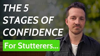 The 5 Stages of Confidence for stutterers [upl. by Nere]