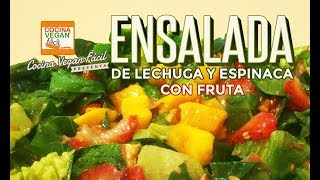 Ensalada de lechuga y espinaca con fruta  Cocina Vegan Fácil [upl. by Cortney]