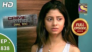 Crime Patrol Dial 100  Ep 838  Full Episode  8th August 2018 [upl. by Yerocal]