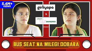 Girliyapa E03  Bus Seat Na Milegi Dobara feat Srishti Srivastava amp Nidhi Bisht [upl. by Wier]