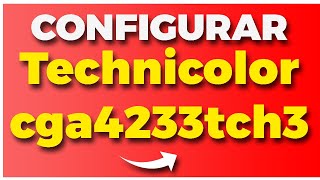 👉 Cómo Entrar y Configurar Technicolor cga4233tch3 👌🏻 2024 [upl. by Ajile]