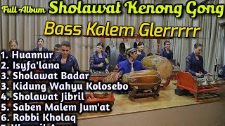 Sholawat Slow Bass Kalem Kenong Gong Full Album Glerrr  cocok untuk cek sound [upl. by Ripley]