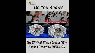 The ZAWKiiii Watch Breaks NEW Auction Record 178MILLION shots ytshorts facts [upl. by Coy143]