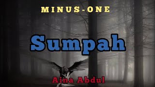 Aina Abdul  Sumpah Karaoke Lower Key Male Slow Tempo [upl. by Korwin]