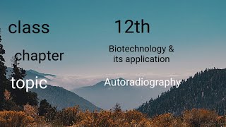 Autoradiography  class 12 biotechnology and its application [upl. by Madison23]