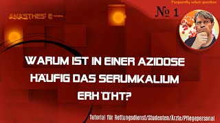 FAQ  Warum ist in einer Azidose häufig das Serumkalium erhöht [upl. by Aeneus69]