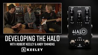 Developing the Keeley HALO Andy Timmons Dual Echo  Interview with Robert and Andy [upl. by Katzir]