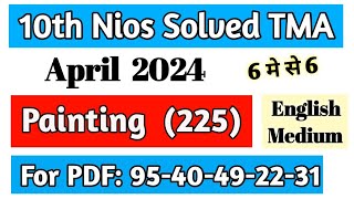 Nios class 10 painting tma solved 202324 painting solved tma assignment 2023 TMA solved April 2024 [upl. by Urina]