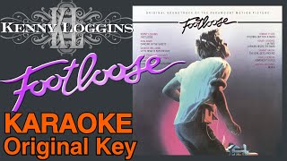 Kenny Loggins  Footloose Original key karaoke [upl. by Adriena]