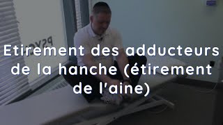 Etirement des adducteurs de la hanche étirement de laine [upl. by Ennaoj333]