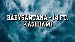 BabySantana  14 ft Kahdami Lyrics [upl. by Cut]