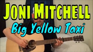 Joni Mitchell  Big Yellow Taxi  Fingerpicking Guitar Cover [upl. by Mollee]