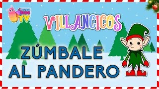 ♫♪ ♫♪ ZUMBALE AL PANDERO Y OTRAS DIVERTIDAS CANCIONES NAVIDEÑAS [upl. by Zurheide872]