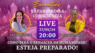 COMO SERÁ O RENASCER DA HUMANIDADE COM HEDVALDO CANTELLI [upl. by Browne17]