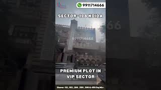 Sector 108 Noida  Noida Authority Plots  Noida VIP Sectors  Home Consultant Pvt Ltd [upl. by Elburt]