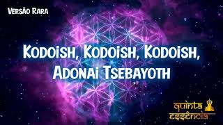 Kodoish Adonai Tsebayoth Versão Rara [upl. by Pogah]