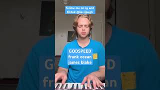 godspeed frank ocean piano singer frankocean jamesblake godspeed cover [upl. by Htiek189]