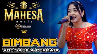 BIMBANG  SABILA PERMATA II Mahesa Live In Matesih  Karanganyar  Jawa Tengah [upl. by Eanore]