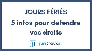 Jours fériés  5 infos pour défendre vos droits [upl. by Winebaum]