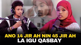 ANO 14 JIR AH LA IGU QASBAY NIN 45 JIR AH ANO WIIL KALE JECEL [upl. by Yesdnik]