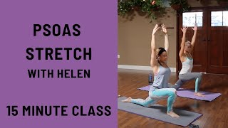 15 Minute Yoga Class  Psoas Stretch [upl. by Amzaj]