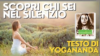 Scopri chi sei nel silenzio da quotCome risvegliare il tuo vero potenzialequot di Yogananda [upl. by Atillertse]