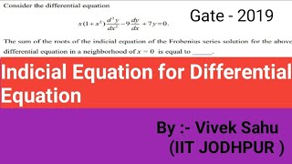 Indicial Equation logarithm Roots of Indicial Equation Indicial indicial equation for Gate [upl. by Amlas13]