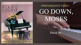 Alfreds Basic Adult Piano Course Lesson Book Level 1  Pg85 Go Down Moses  Performance [upl. by Dierolf]