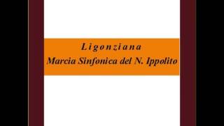 quotLigonzianaquot Marcia Sinfonica  N Ippolito [upl. by Buff]