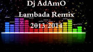 Lambada Remix 2021 Dj AdAmO [upl. by Roeser315]